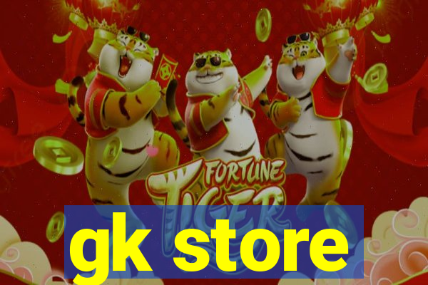 gk store